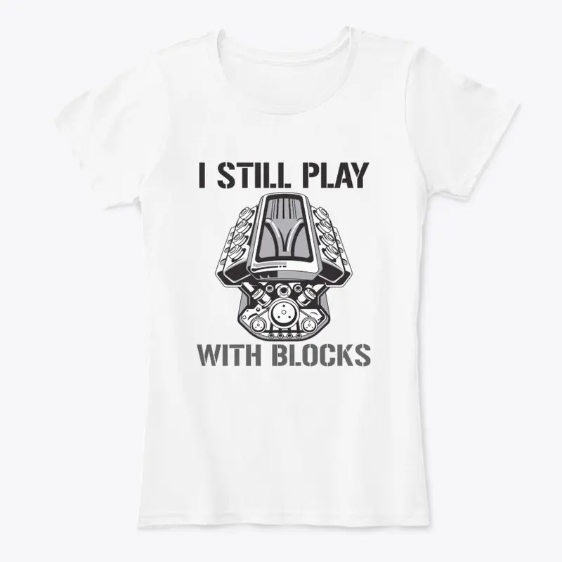 I Still Play With Blocks (Cars)